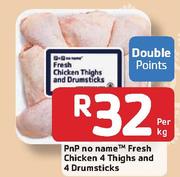 PnP No Name Fresh Chicken 4 Thighs and 4 Drumsticks-Per Kg