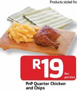 PnP Quarter Chicken And Chips-Per Portion