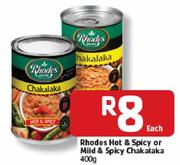 Rhodes Hot & Spicy Or Mild & Spicy Chakalaka-400g