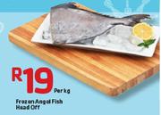 Frozen Angel Fish Head Off - Per Kg