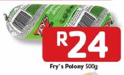  Fry's Polony - 500g