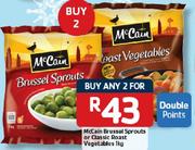 McCain Brussel Sprouts Or Classic Roast Vegetables - 2X1Kg