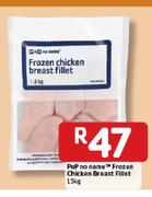 PnP No-Name Frozen Chicken Breast Fillet-1.5kg
