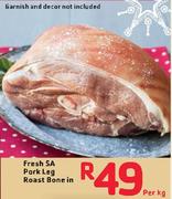 Fresh SA Pork Leg Roast Bone In-Per Kg