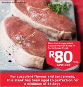 Thick Cut Matured Bulk Vacuum-Packed Rump Or Porterhouse Steak-Per Kg