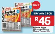 Rainbow Simply Chicken Or Chicken Cheese Viennas- 2 x 500g