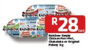 Rainbow Simply Chicken Peri-Peri, Chakalake Or Original Polony - 1Kg Each