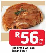 PnP Fresh SA Pork Texan Steak-Per Kg