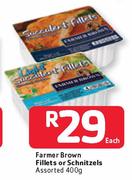 Farmer Brown Fillets Or Schnitzels Assorted- 400g Each