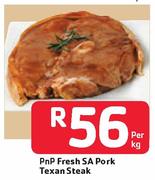 PnP Fresh SA Pork Texan Steak- Per Kg