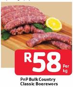 PnP Bulk Country Classic Boerewors-Per Kg