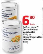 PnP No Name Curried Mixed Vegetables 410G Or Mixed Vegetables In Brine-410G Each