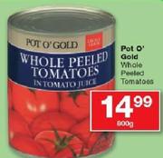 Pot O' gold Whole Peeled Tomatoes-800g
