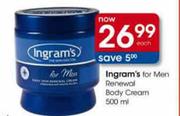 Ingram's For Men Renewal Body Cream-500Ml
