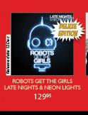 Robots Get The Girls Late Nights & Neon Lights
