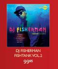 DJ Fisherman Fishtank Vol.2