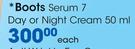 Boots Serum 7 Day Or Night Cream-50Ml Each