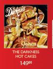 The Darkness Hot Cakes