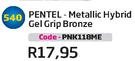 Pentel-Metallic Hybrid Gel Grip Bronze(PNK118ME)-Each