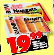 Rainbow Simply Chicken Fingers/Nuggets Assorted-400g Each