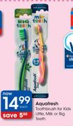 Aquafresh Toothbrush For Kids Little, Milk Or Big Teeth-Each