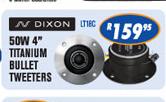 N Dixon 50W 4" Titanium Bullet Tweeters