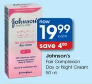 Johnson's Fair Complexion Day & Night Cream-50ml Each