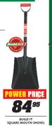 Build It Square Mouth Shovel