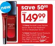 L'Oreal Day, Night Cream TR 10-50ml Or Serum-30ml Each