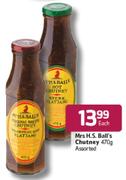 Mrs.H.S.Ball's Chutney-470g Each