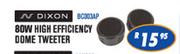 Dixon 80W High Effeciency Dome Tweeter(BC003AP)