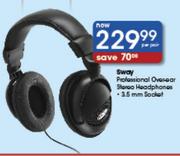 Sway Professional Oversear Stereo Headphones-Per Pair