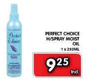 Perfect Choice H/ Spray Moist Oil-1x250ml