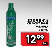 Sof N Free Hair Oil Moist Shine Formula-1x350ml