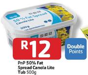 PnP 50% Fat Spread Canola Lite Tub-500g
