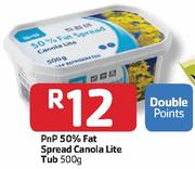 PnP 50% Fat Spread Canola Lite Tub-500g 