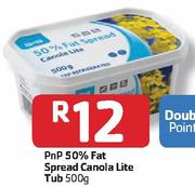 PnP 50% Fat Spread Canola Lite Tub-500G Each