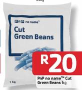 1PnP No Name Cut Green Beans-1Kg