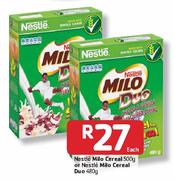 Nestle Milo Cereal-500gm or Nestle Milo Cereal Duo-480gm Each