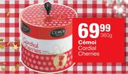  Cemoi Cordial Cherries-360gm