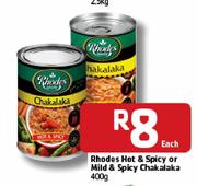 Rhodes Hot & Spicy Or Mild & Spicy Chakalaka- 400g Each