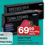 Cape Point Premium Tuna Steaks/Dressed Sole-400gm/480gm Each
