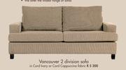Vancouver 2 Division Sofa in Cord Ivory or Cappuccino Fabric