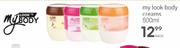 My Look Body Creams-500ml Each