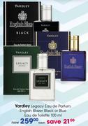 Yardley Legacy Eau De Parfum, English Blazer Black Or Blue Eau De Toilette-100ml Each