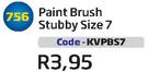 Paint Brush Stubby Size 7(KVPBS7)-Each