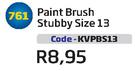 Paint Brush Stubby Size 13(KVPBS13)-Each