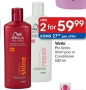 Any 2 Wella Pro Series Shampoo or Conditioner-500ml