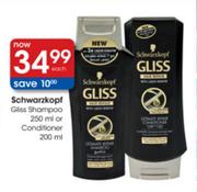 Schwarzkopf Gliss Shampoo 250ml or Conditioner 200ml-each
