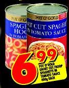 Pot O'Gold Short Cut/Hoop Spagheti In Tomato Sauce-400 Each